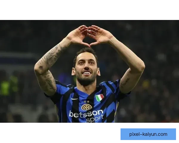 恰尔汗奥卢进攻组织能力持续提升，成为球队进攻核心的重要支柱