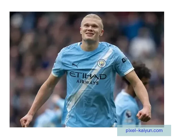 哈兰德欧冠关键先生表现稳健，近期淘汰赛持续提升决定性进球